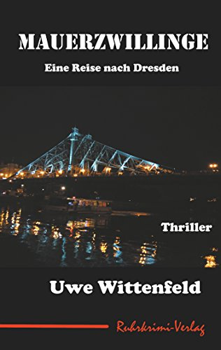 Mauerzwillinge: Eine Reise nach Dresden