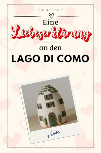 Eine Liebeserklärung an den Lago di Como - Die große Hommage - das perfekte Geschenk für Weihnachten und Geburtstag und jeden Anlass
