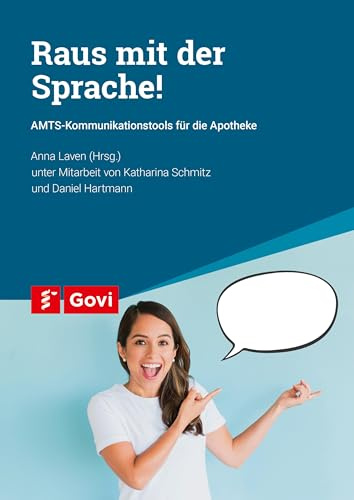 Raus mit der Sprache!: AMTS-Kommunikationstools für die Apotheke (Govi)