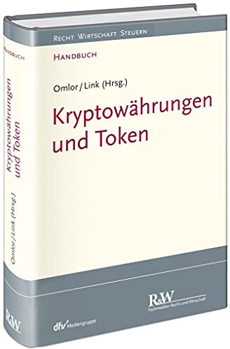Kryptowährungen und Token (Recht Wirtschaft Steuern - Handbuch)