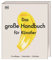 Das große Handbuch für Künstler: Grundlagen, Materialien, Techniken