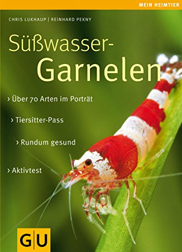 Süßwasser-Garnelen: Eltern-Extra. Aktiv-Test. Tiersitter-Pass. (GU Mein Heimtier)