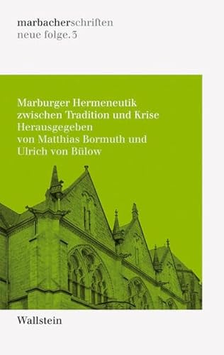 Marburger Hermeneutik zwischen Tradition und Krise (DLAschriften/DLAwritings (ehemals: marbacher schriften. neue folgen))