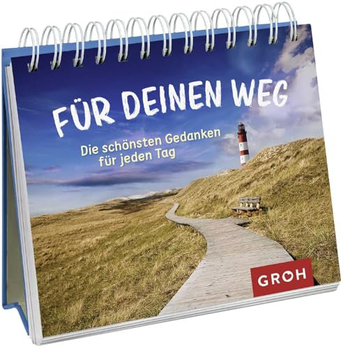 Für deinen Weg: Die schönsten Gedanken für jeden Tag