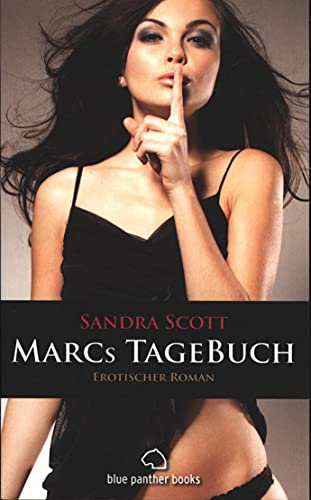 Marcs TageBuch | Erotischer Roman: Taschenbuch: geile Studenten, ein Experiment und viel mehr ...