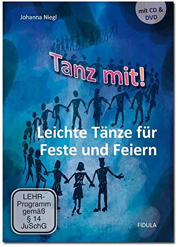Tanz mit! - Leichte Tänze: Leichte Tänze für Feste und Feiern