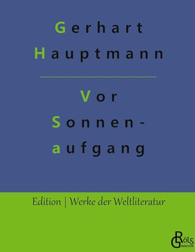Vor Sonnenaufgang (Edition Werke der Weltliteratur - Hardcover)