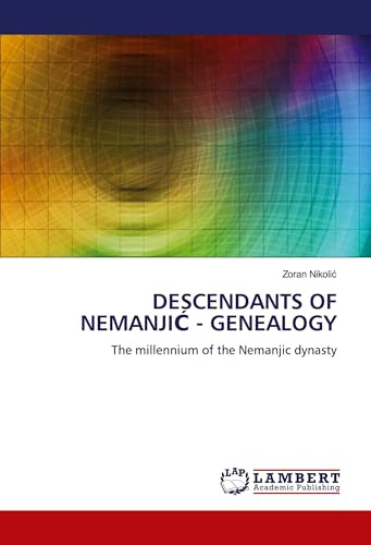 DESCENDANTS OF NEMANJIĆ - GENEALOGY: The millennium of the Nemanjic dynasty