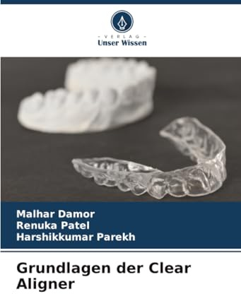 Grundlagen der Clear Aligner