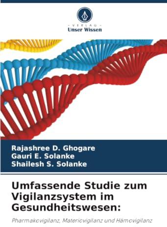 Umfassende Studie zum Vigilanzsystem im Gesundheitswesen:: Pharmakovigilanz, Materiovigilanz und Hämovigilanz