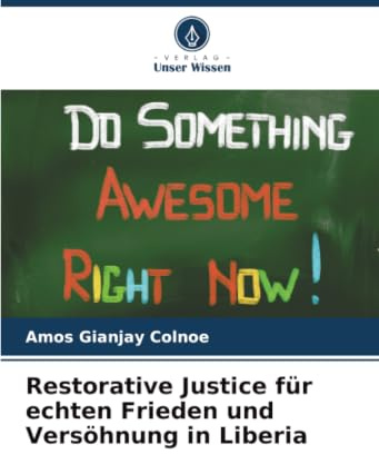 Restorative Justice für echten Frieden und Versöhnung in Liberia