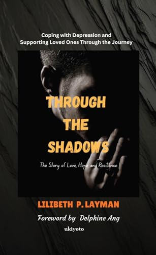 Through the Shadows | Coping with Depression and Supporting Loved Ones Through the Journey