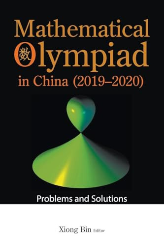 Mathematical Olympiad In China (2019-2020): Problems And Solutions (Mathematical Olympiad Series, Band 19)