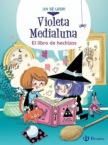 Violeta Medialuna, 1. El libro de hechizos (Castellano - A PARTIR DE 6 AÑOS - PERSONAJES Y SERIES - Violeta Medialuna)