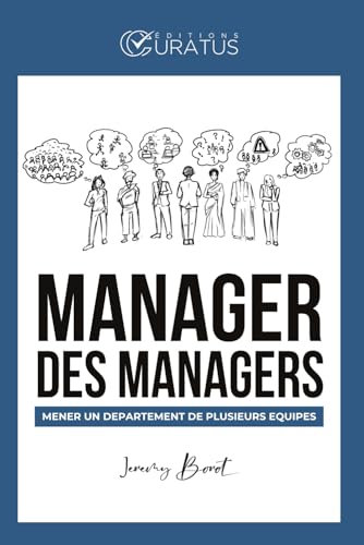 Manager des managers: Diriger un département de plusieurs équipes