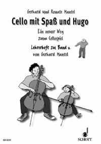 Cello mit Spaß und Hugo Lehrerheft zu Band 2, Ein neuer Weg zum Cellospiel, Lehrerband für Violoncello von Gerhard und Renate Mantel