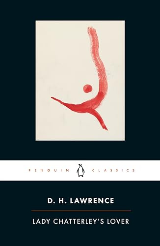 Lady Chatterley's Lover: Cambridge Lawrence Edition (Penguin Classics)
