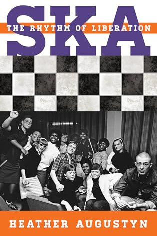 Ska: The Rhythm of Liberation (Tempo: A Scarecrow Press Music Series on Rock, Pop, and Culture) (Tempo: A Rowman & Littlefield Music Series on Rock, Pop, and Culture)