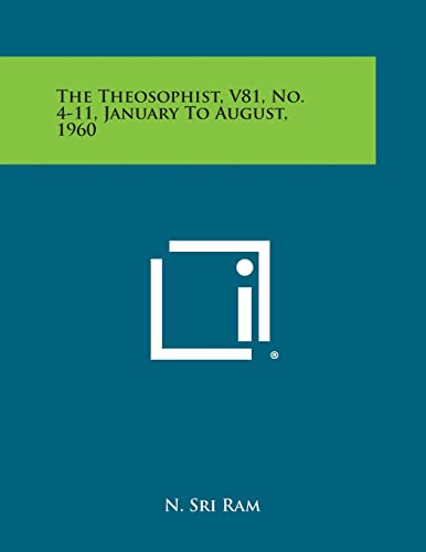 The Theosophist, V81, No. 4-11, January to August, 1960