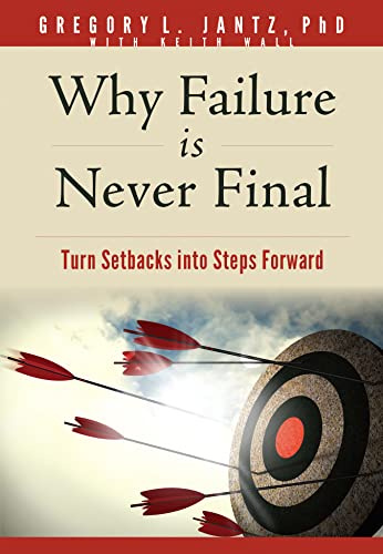 Why Failure Is Never Final: Turn Setbacks Into Steps Forward (Hope and Healing)