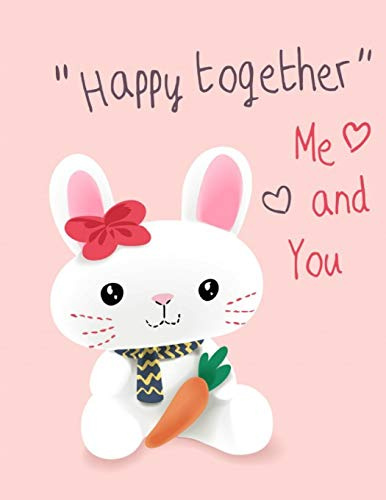 COMPOSITION NOTEBOOK: Cute Rabbit and Teddy bear JOURNAL, PAPERBACK, NOTEBOOK, DIARY, COMPOSITION BOOK For Girls, Women, Children and adults. PERFECT ... GUYS, MEN, WOMEN AND STUDENTS OF ALL AGES.