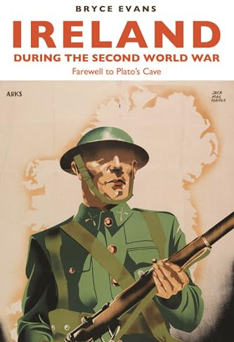 Ireland during the Second World War: Farewell to Plato’s Cave