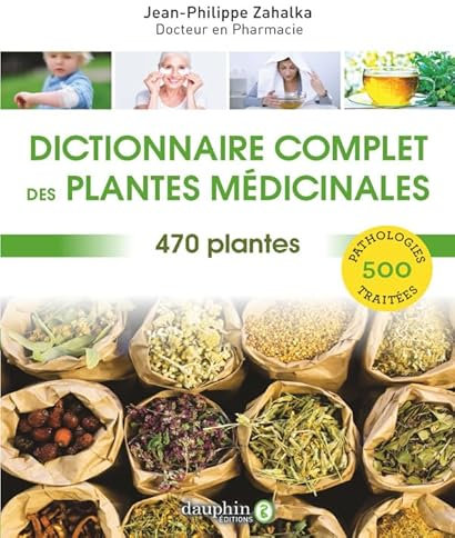 Dictionnaire complet des plantes médicinales