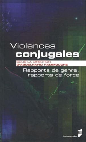 VIOLENCES CONJUGALES: Rapports de genre, rapports de force