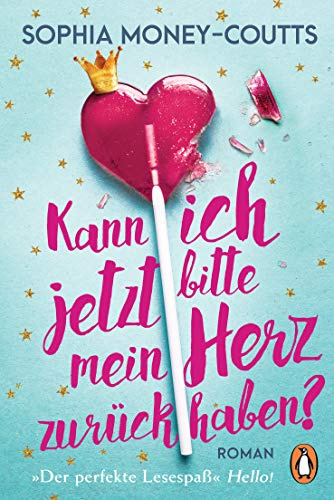 Kann ich jetzt bitte mein Herz zurückhaben?: Roman. Eine Spicy RomCom – »Voller Witz und Herzenswärme.« (Beth O’Leary)