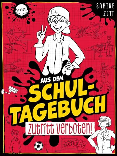 Aus dem Schultagebuch (1). Zutritt verboten!: Für alle Kinder im Lesetraining mit Geschichten zu Alltagsthemen mit Setting „Schule der Zukunft“ mit ganz viel Humor