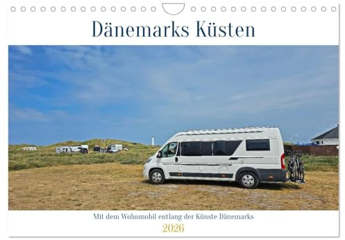 Mit dem Wohnmobil entlang der Küste Dänemarks (Wandkalender 2026 DIN A4 quer), CALVENDO Monatskalender: Nord - und Ostseeküste Dänemarks mit dem Wohnmobil erleben (CALVENDO Orte)