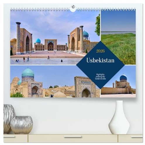 Zentralasien - Entlang der alten Seidenstraße (hochwertiger Premium Wandkalender 2026 DIN A2 quer), Kunstdruck in Hochglanz: Die Highlights entlang der Seidenstraße (CALVENDO Orte)