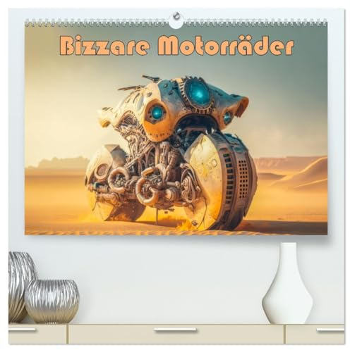 Bizzare Motorräder (hochwertiger Premium Wandkalender 2026 DIN A2 quer), Kunstdruck in Hochglanz: Leidenschaft für futuristische Krafträder (CALVENDO Mobilitaet)