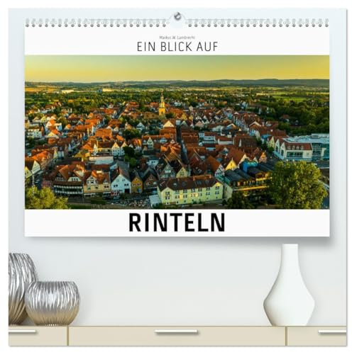 Ein Blick auf Rinteln (hochwertiger Premium Wandkalender 2026 DIN A2 quer), Kunstdruck in Hochglanz: Historische Kleinstadt an der Weser (CALVENDO Orte)