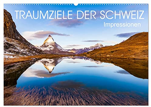 TRAUMZIELE DER SCHWEIZ Impressionen (Wandkalender 2026 DIN A2 quer), CALVENDO Monatskalender: Die Schweiz in faszinierenden Aufnahmen. (CALVENDO Orte)