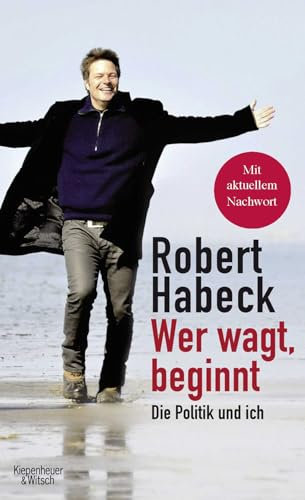 Wer wagt, beginnt: Die Politik und ich.