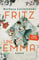 Fritz und Emma: Roman | Der Bestseller. Die schönste Liebesgeschichte des Jahres