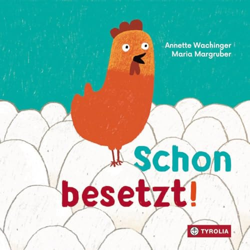 Schon besetzt!: Ein Huhn auf der Suche nach dem perfekten Platz für das erste Ei – erzählerische Sachinfo für die Kleinsten, mit Klappen
