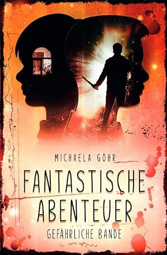 Fantastische Abenteuer / Fantastische Abenteuer 3 - Gefährliche Bande