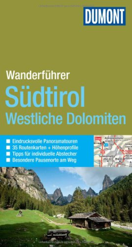 DuMont Wanderführer Südtirol Westliche Dolomiten: Mit 35 Routenkarten und Höhenprofilen