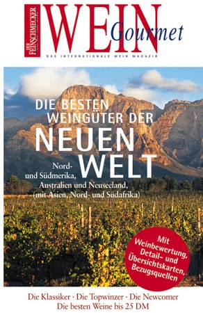 Die besten Weingüter der Neuen Welt