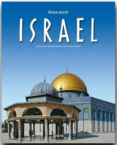 Reise durch Israel: Ein Bildband mit über 200 Bildern auf 140 Seiten - STÜRTZ Verlag