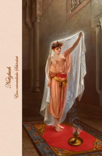 Notizbuch Eine orientalische Schönheit: Luis Ricardo Falero, vintage / klassisches Motiv & Design - 100 Seiten/ 14,5 x 19cm/ liniert/ 90g m2/ ... x 19cm/ liniert/ 90g m2/ cremeweißes Papier