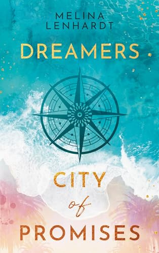 Dreamers: City of Promises - Ein bewegender New-Adult-Roman über den Traum von Hollywood