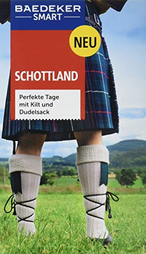 Baedeker SMART Reiseführer Schottland: Perfekte Tage mit Kilt und Dudelsack