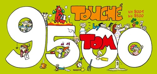 TOM Touché 9500: Comicstrips und Cartoons: Der Ziegel mit den Strips 9000 bis 9500