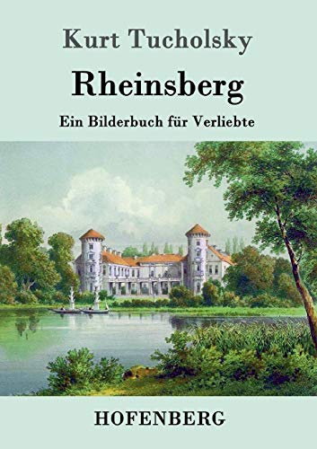 Rheinsberg: Ein Bilderbuch für Verliebte