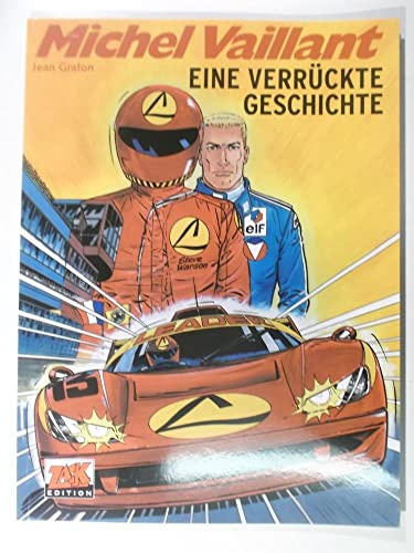 Michel Vaillant 55. Eine verrückte Geschichte