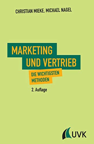 Marketing und Vertrieb. Die wichtigsten Methoden