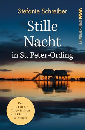 Stille Nacht in St. Peter-Ording: Der 18. Fall für Torge Trulsen und Charlotte Wiesinger (Torge Trulsen und Charlotte Wiesinger - Kriminalroman)
